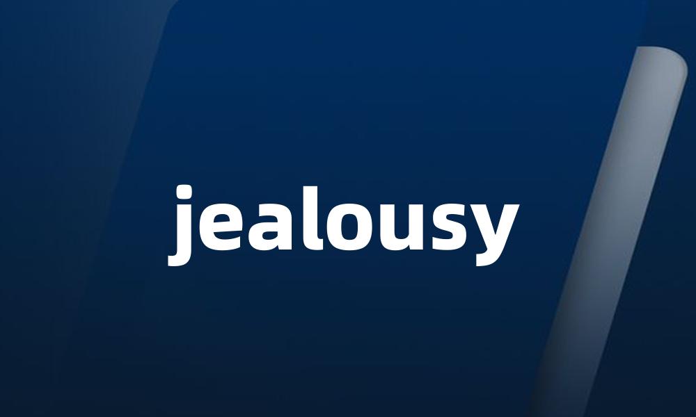 jealousy