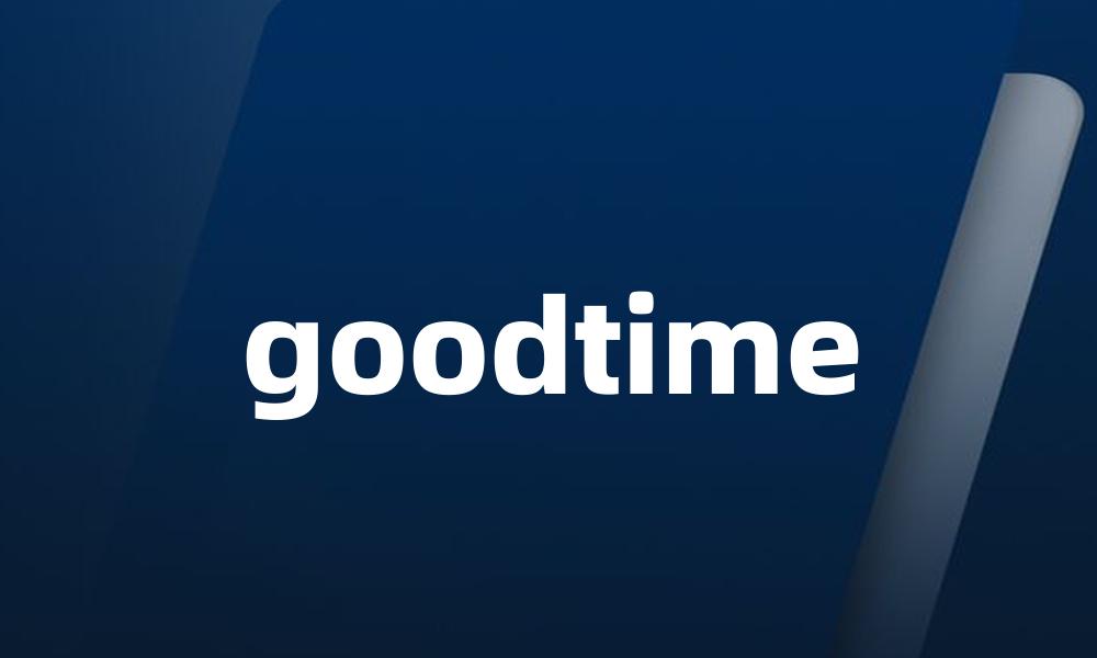 goodtime