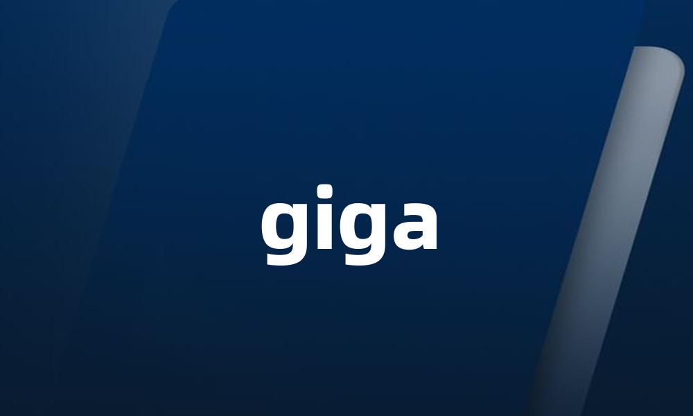 giga