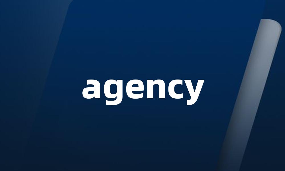 agency