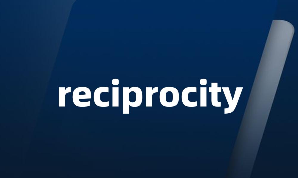 reciprocity