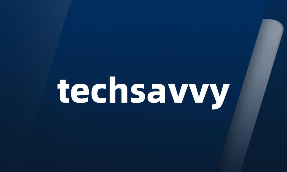 techsavvy