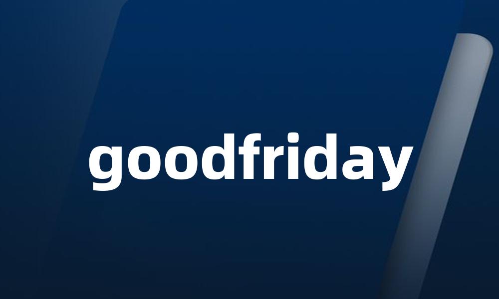 goodfriday