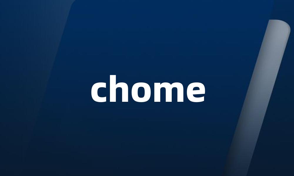 chome