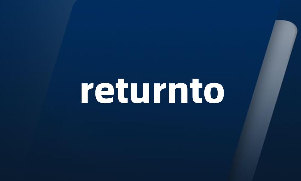 returnto