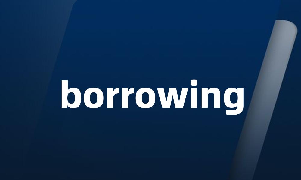 borrowing