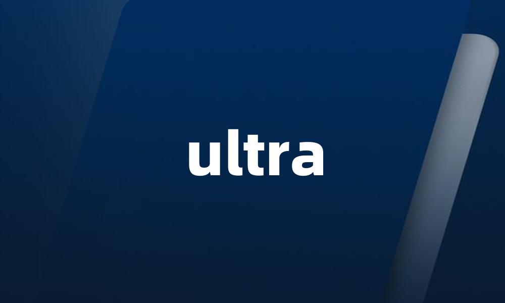 ultra