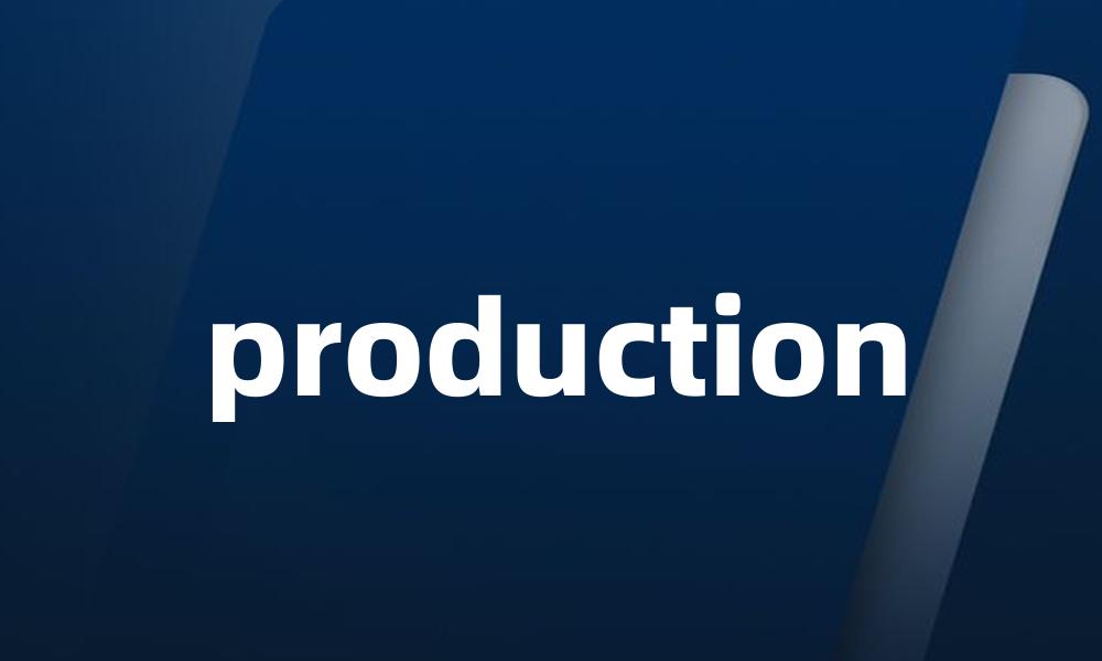 production