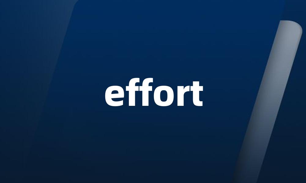 effort