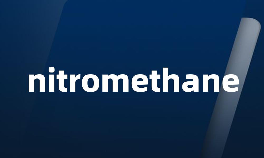 nitromethane