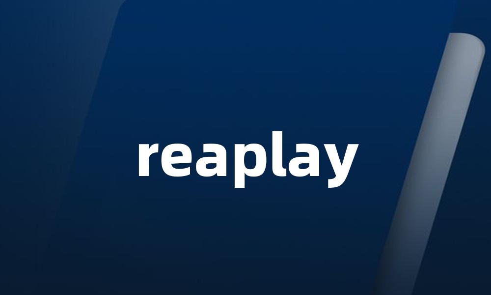 reaplay