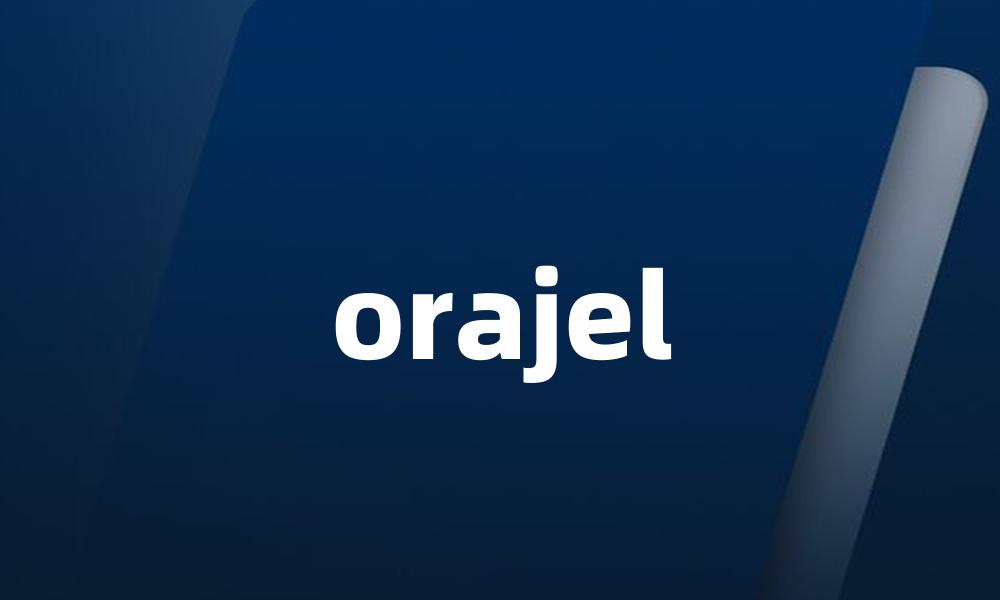 orajel