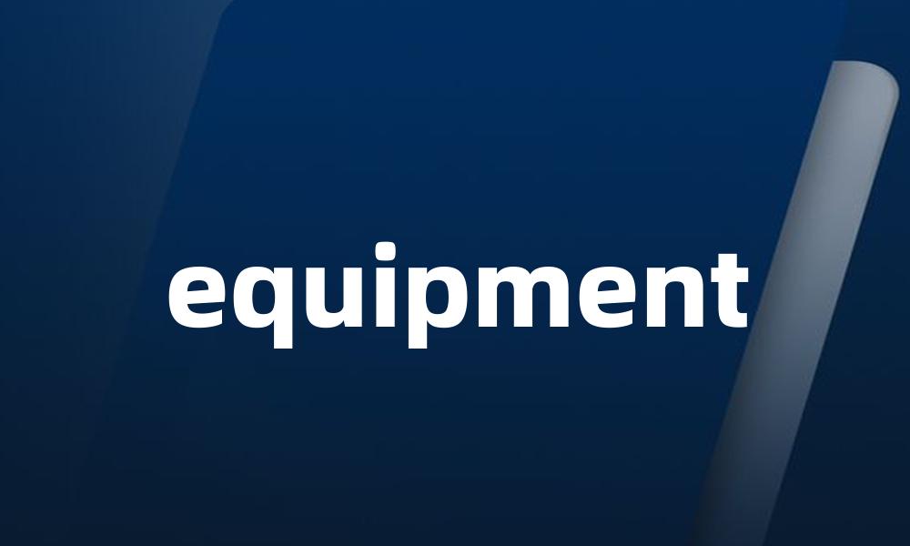 equipment