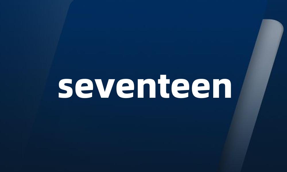 seventeen