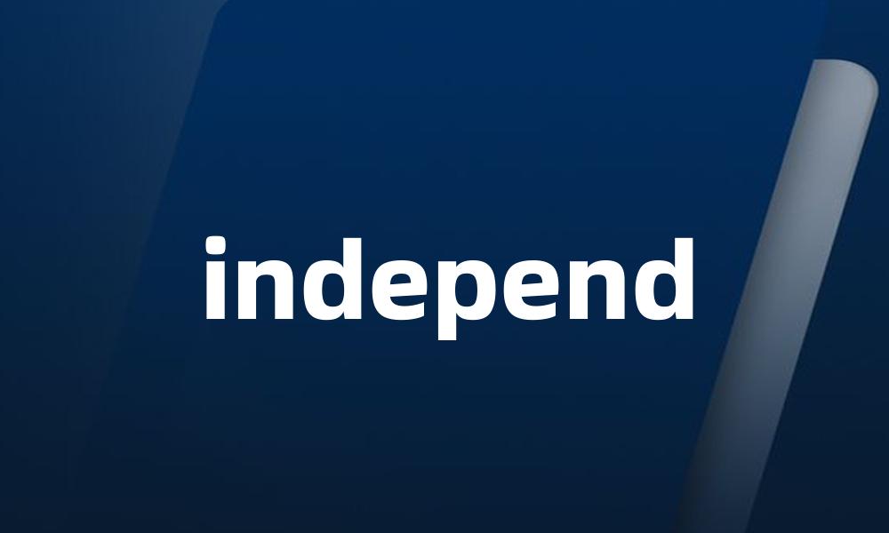 independ