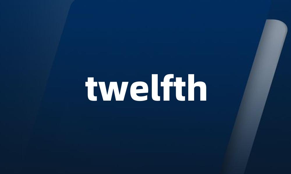 twelfth