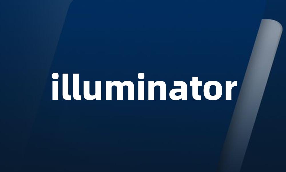 illuminator