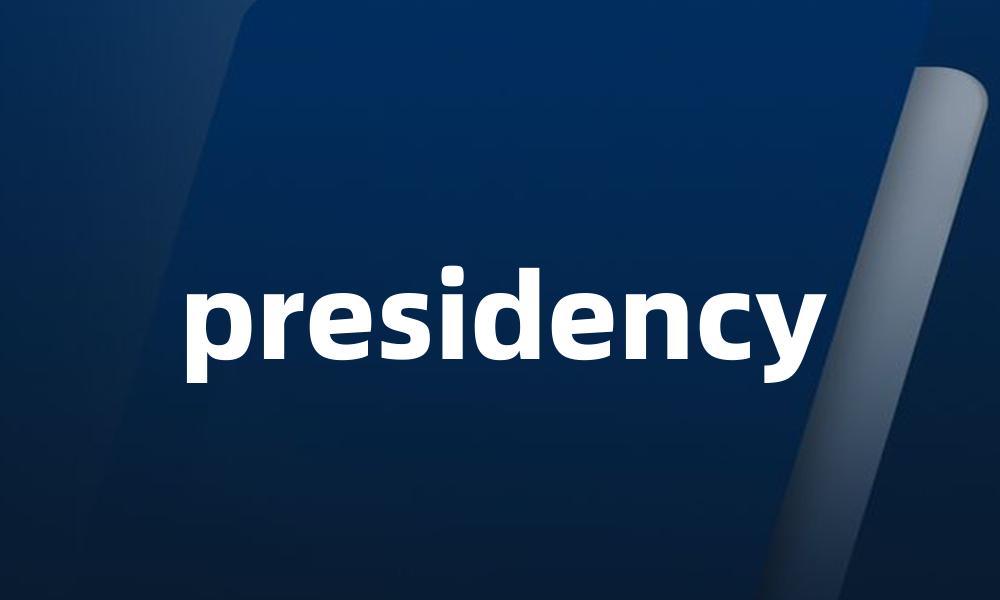 presidency