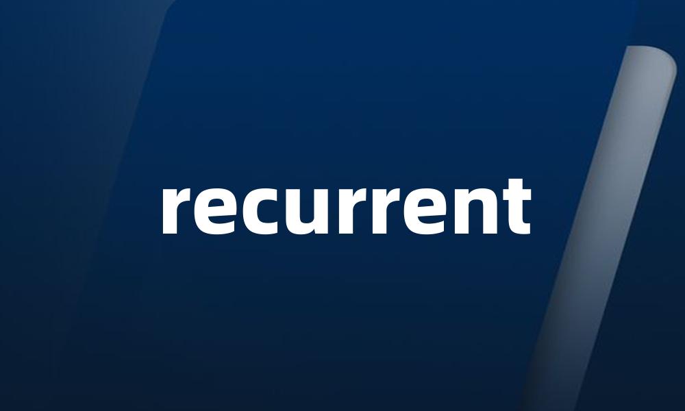 recurrent