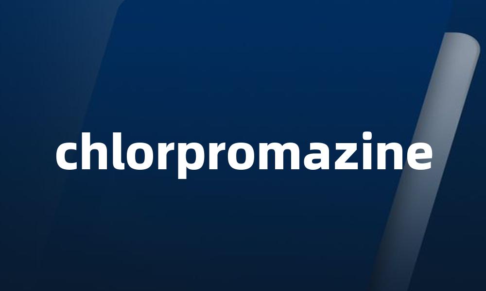 chlorpromazine