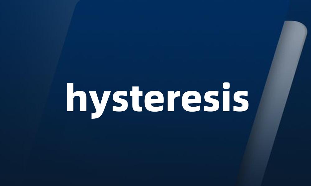 hysteresis