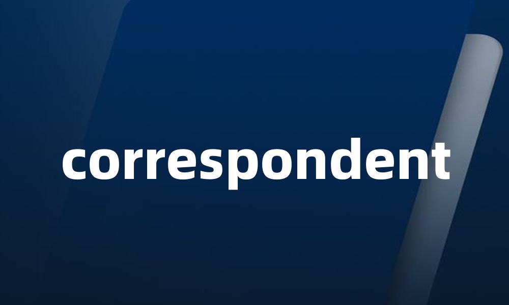 correspondent