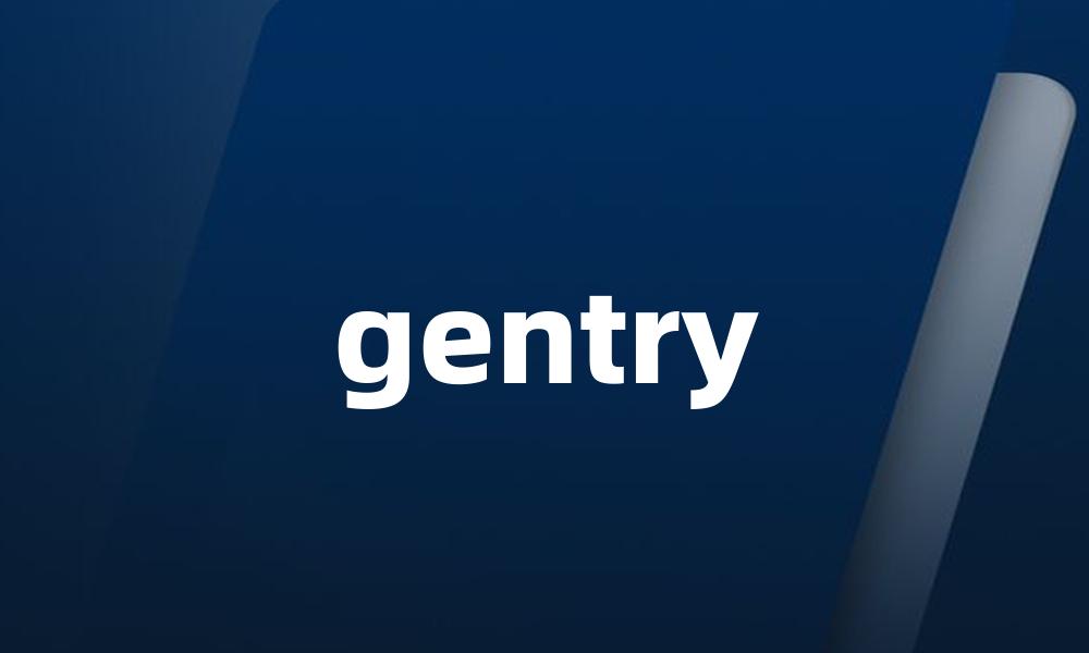 gentry