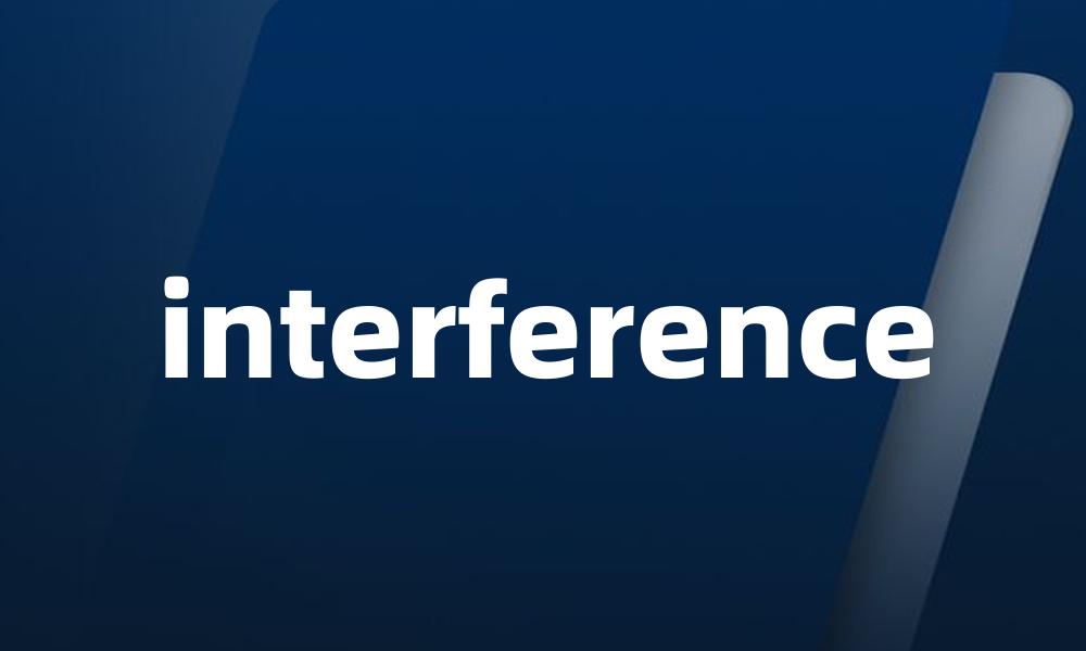 interference