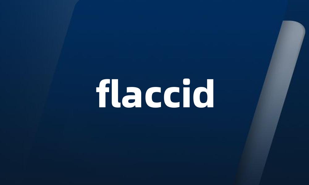 flaccid