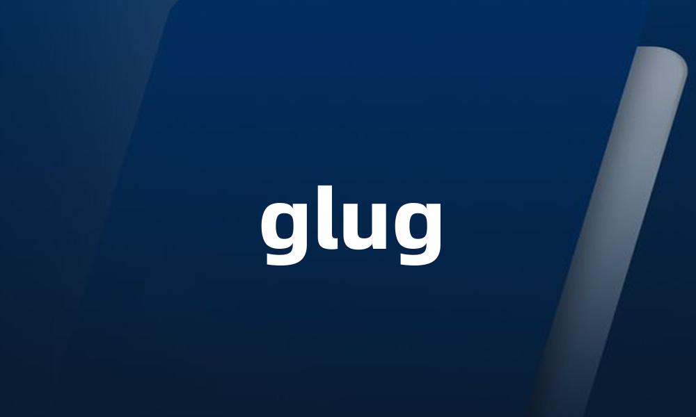 glug