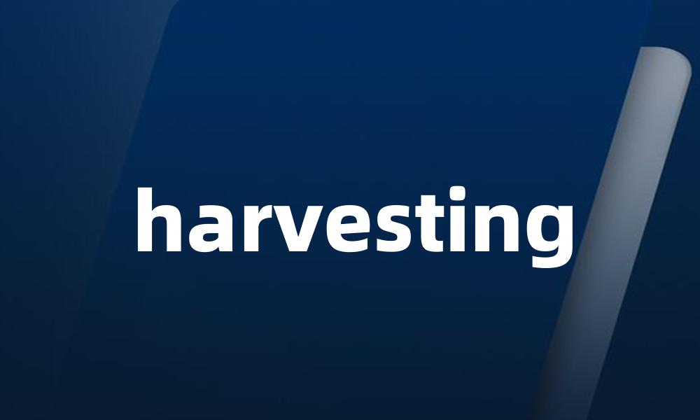 harvesting