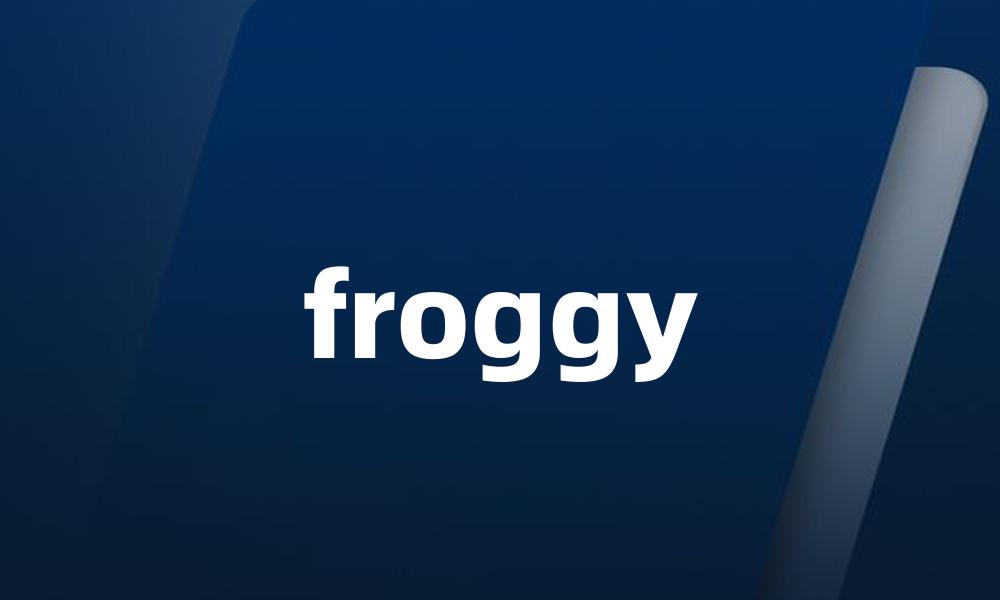 froggy