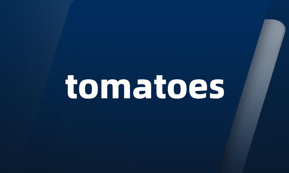 tomatoes