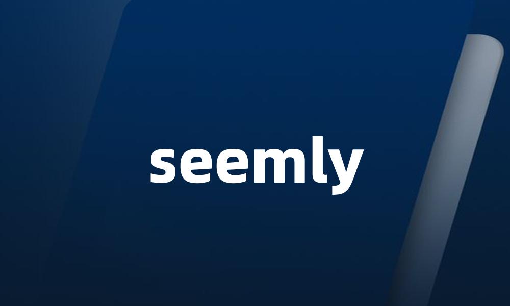 seemly