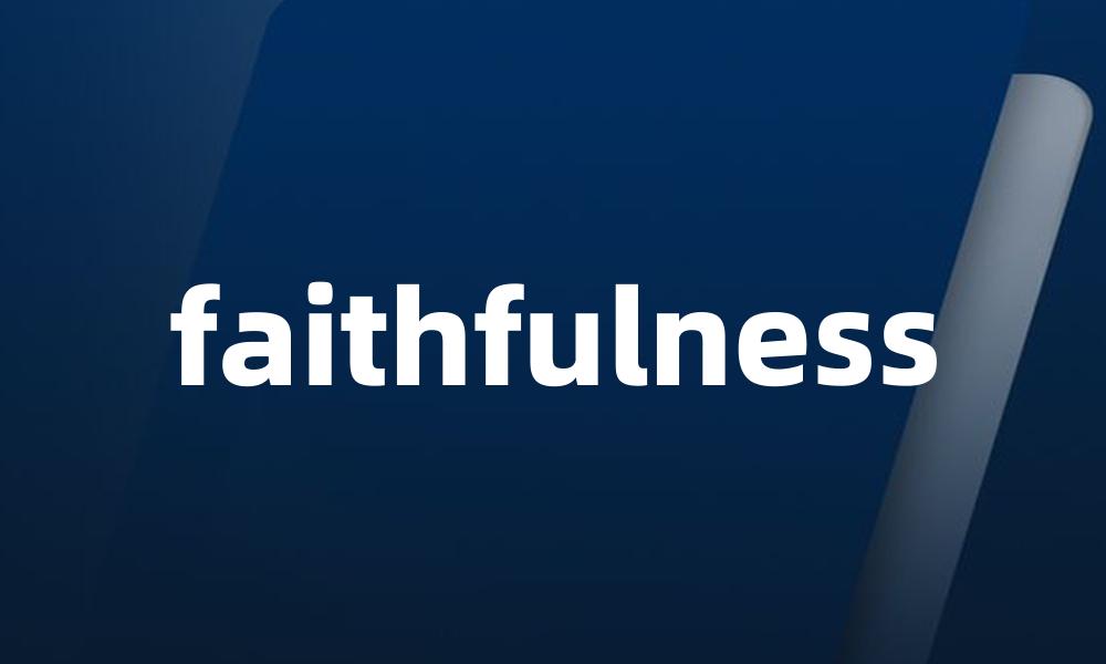 faithfulness
