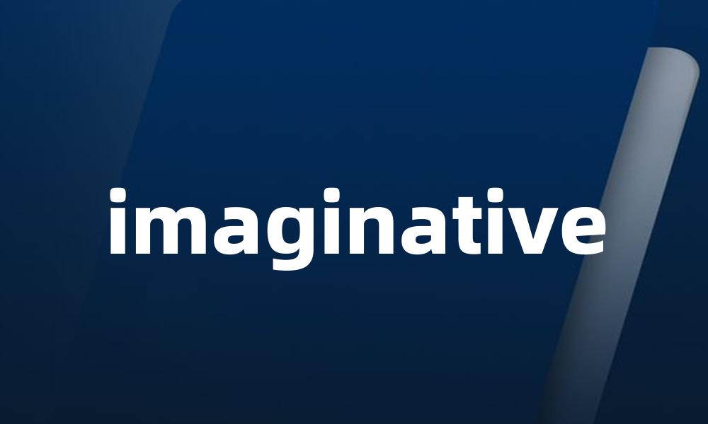 imaginative