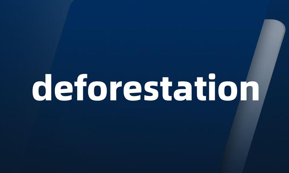 deforestation