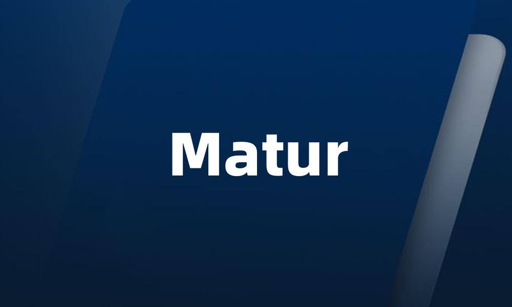 Matur