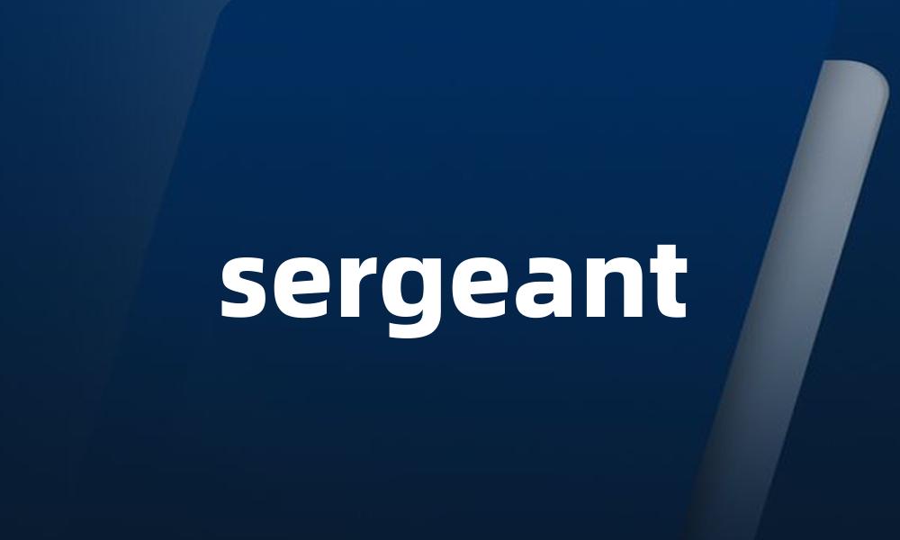 sergeant