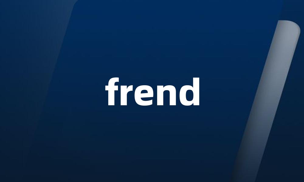 frend