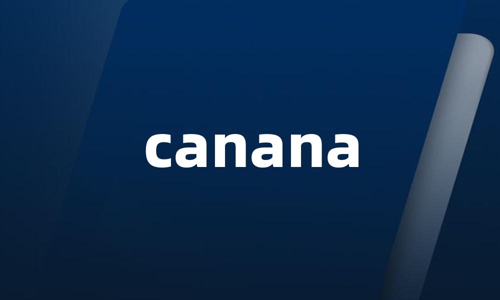 canana