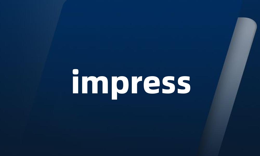 impress