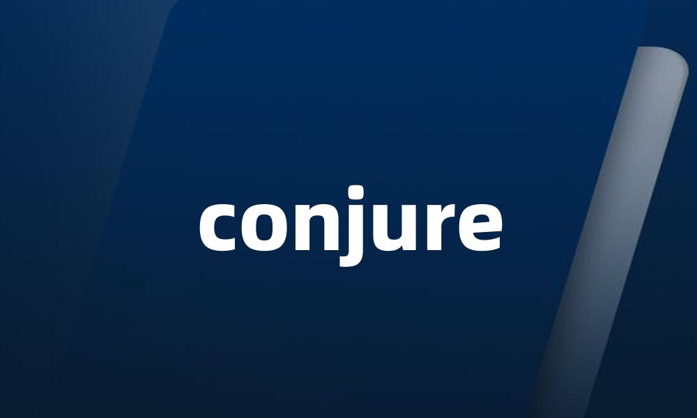 conjure