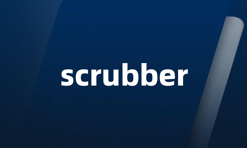 scrubber