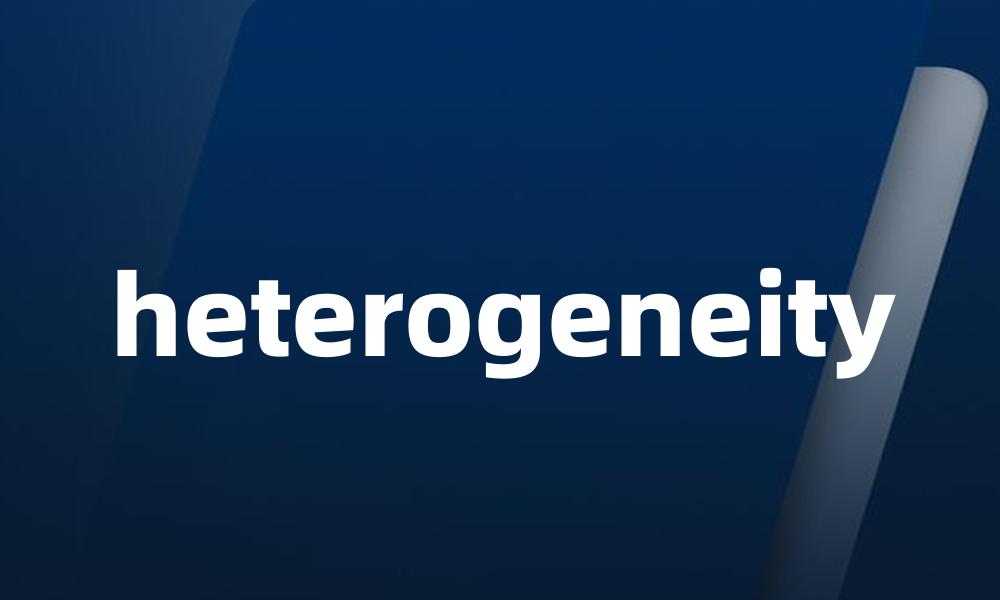 heterogeneity