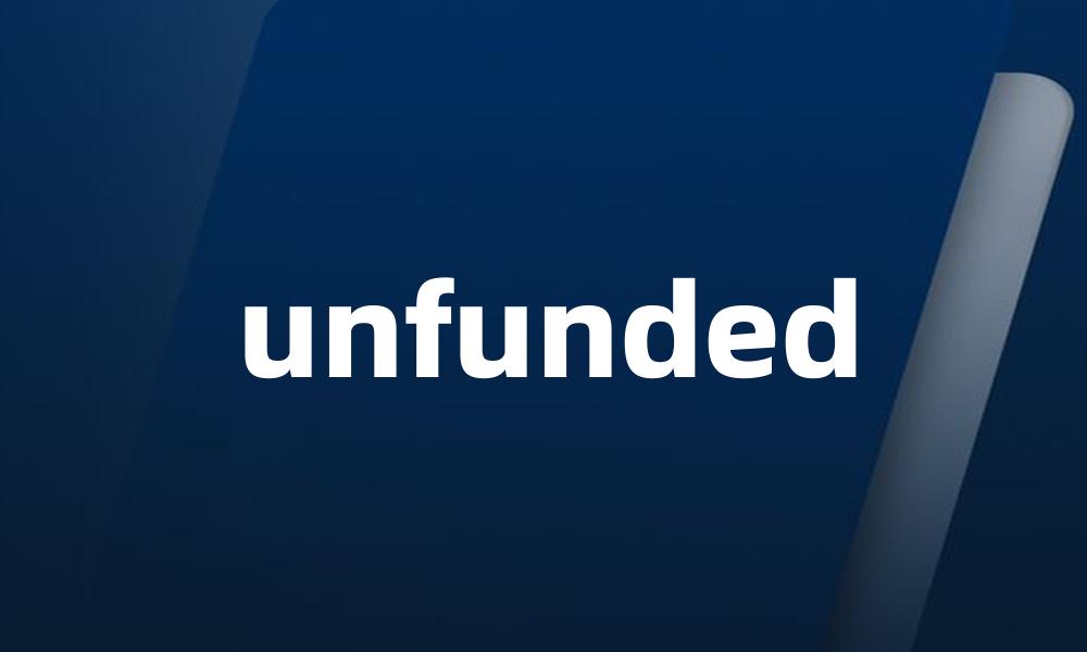 unfunded