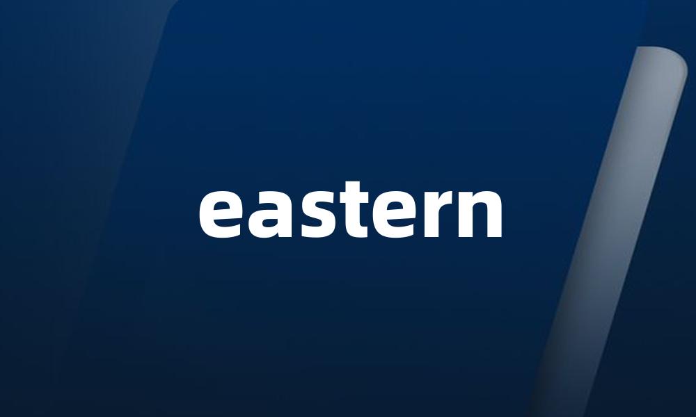 eastern
