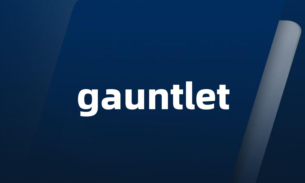gauntlet