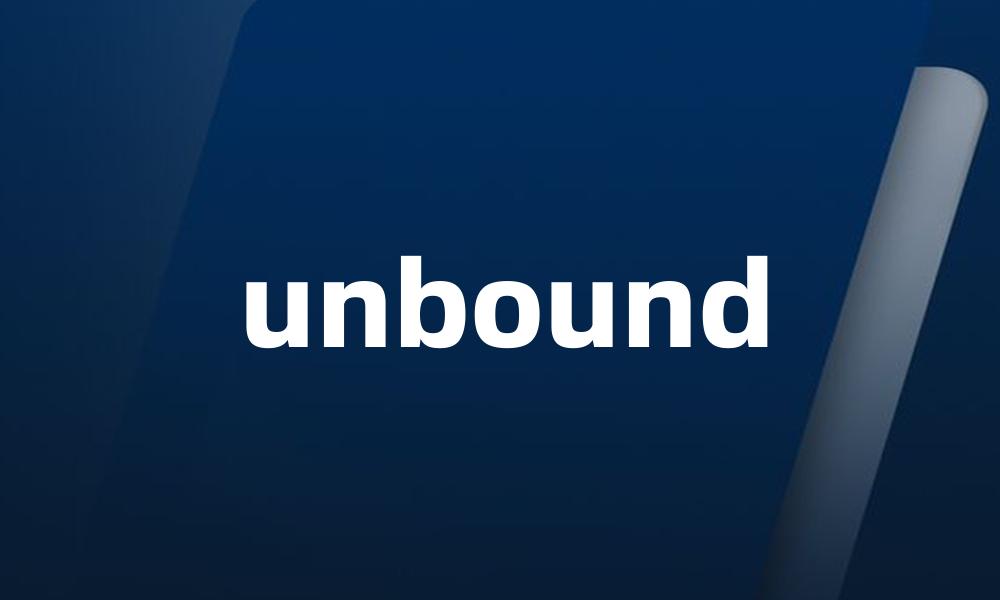 unbound