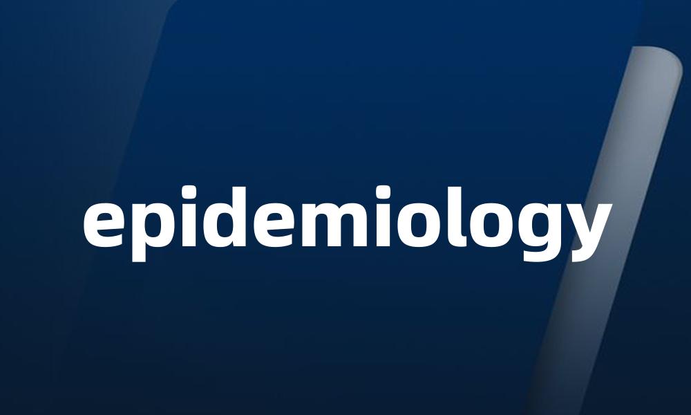 epidemiology